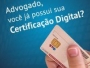 Advogado, voc j possui sua Certificao Digital?